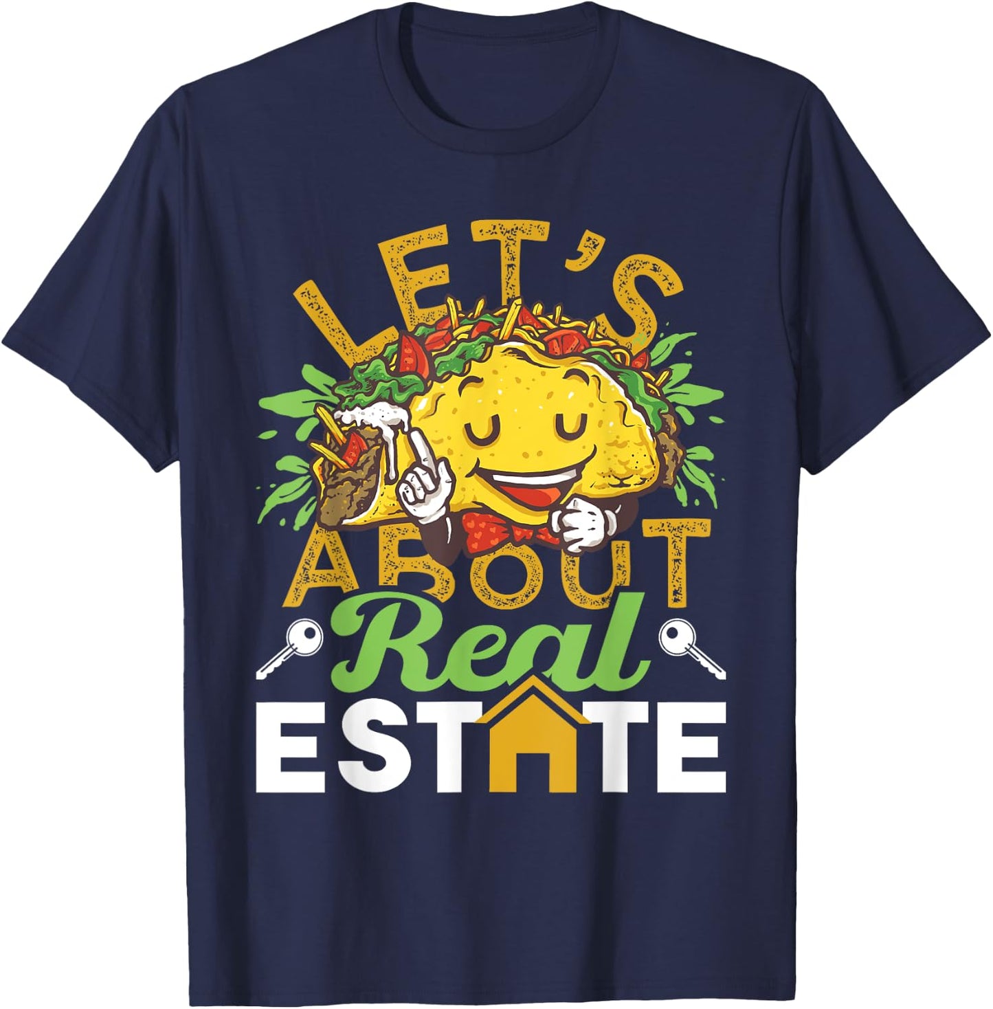 Let's Taco About Real Estate - Realtor Real Estate Agent T-Shirt - T-Shirt | Navy