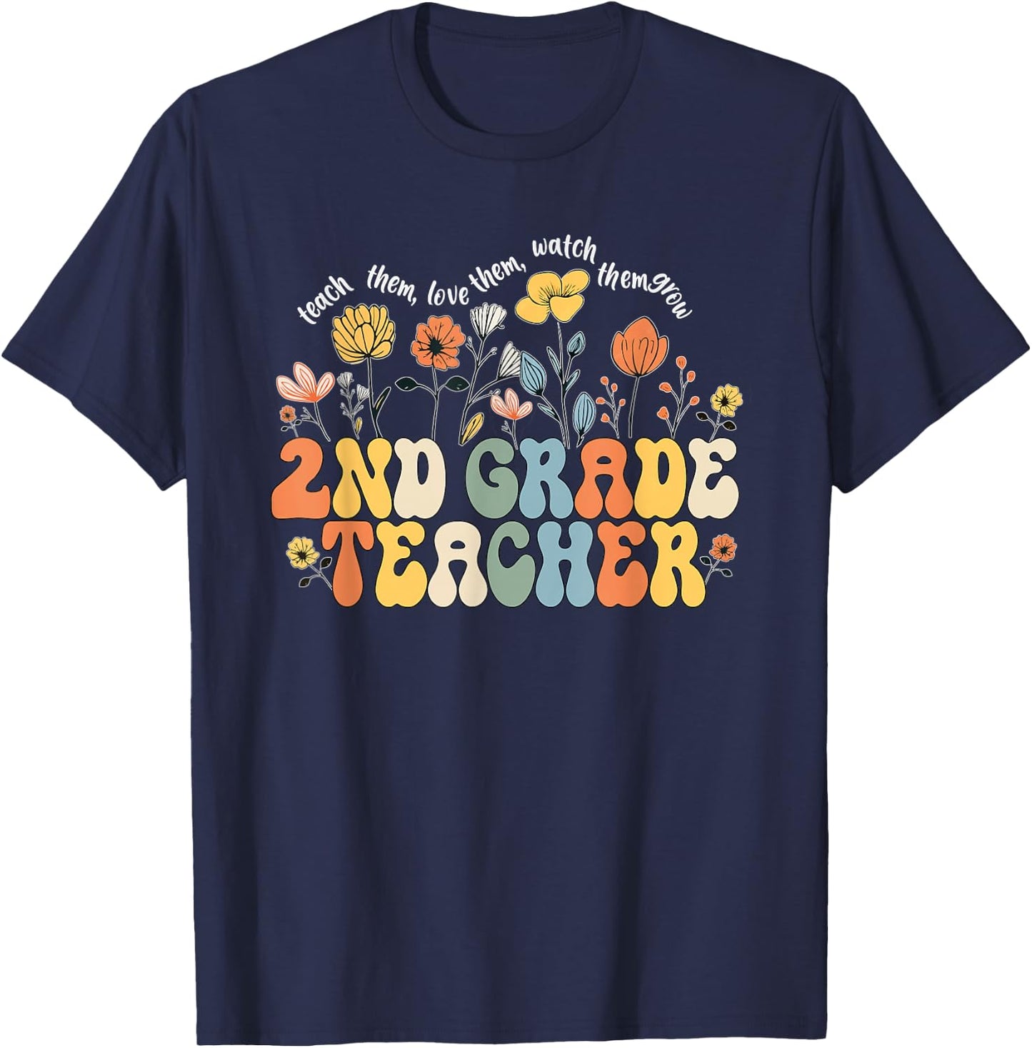 2nd Second Grade Teacher Appreciation Teaching Wildflowers T-Shirt - T-Shirt | Navy