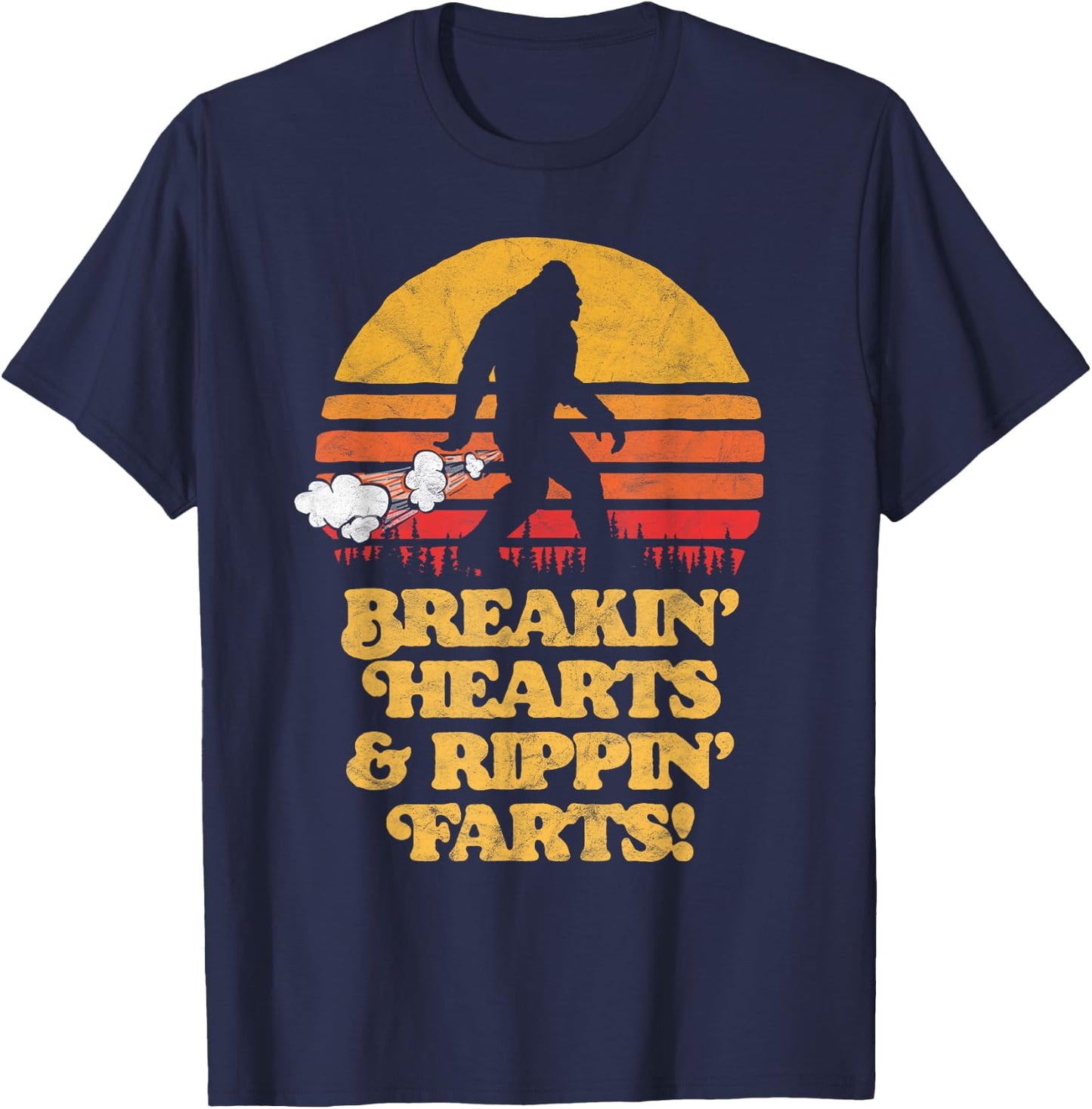 Sasquatch Breakin Hearts & Rippin Farts! Funny Bigfoot Sun T-Shirt - T-Shirt | Navy