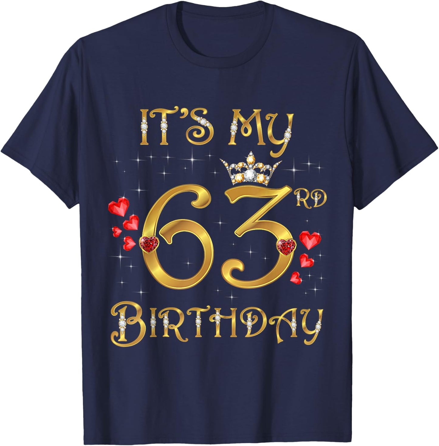 It's My 63rd Birthday, 63 Years Old, 63rd Birthday Queen T-Shirt - T-Shirt | Navy