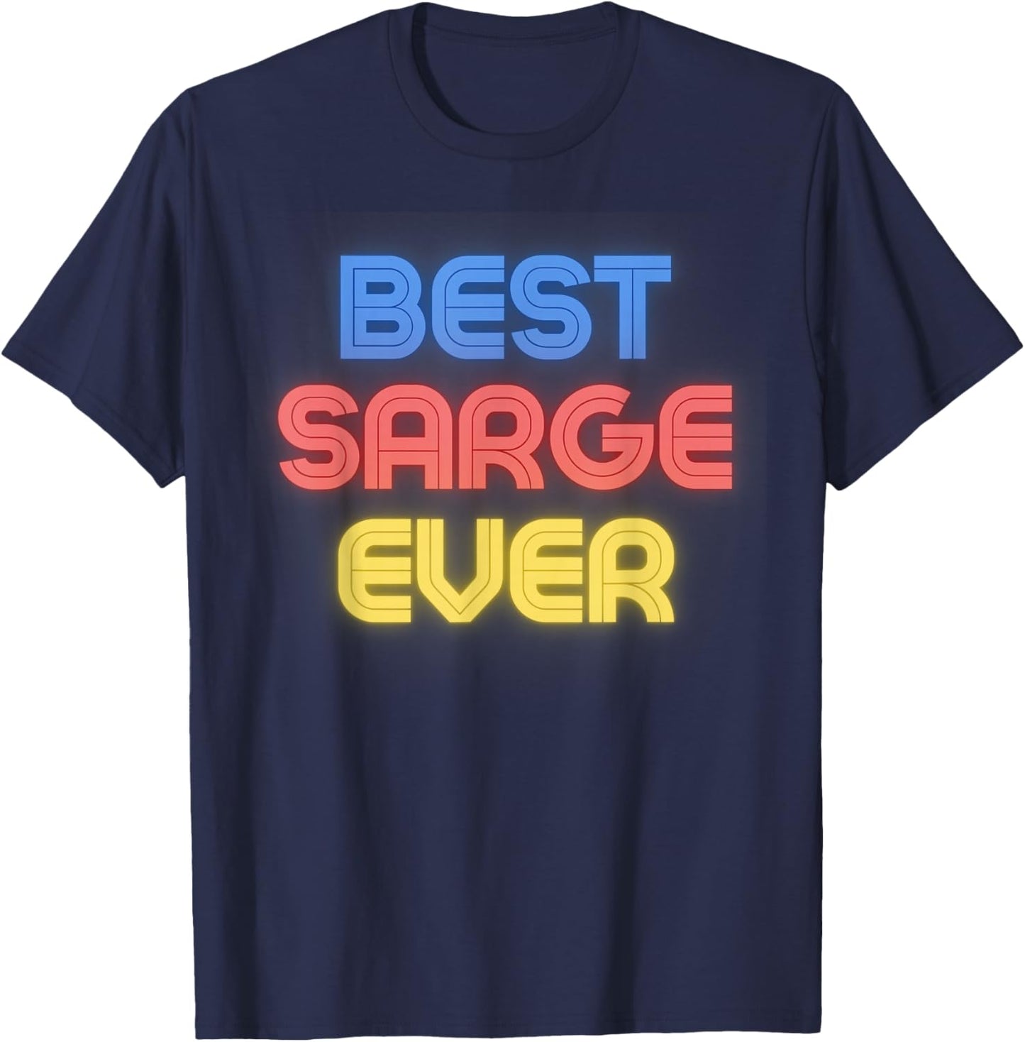 Best Sarge Ever - Funny Sarge Name Sarge T-Shirt - T-Shirt | Navy