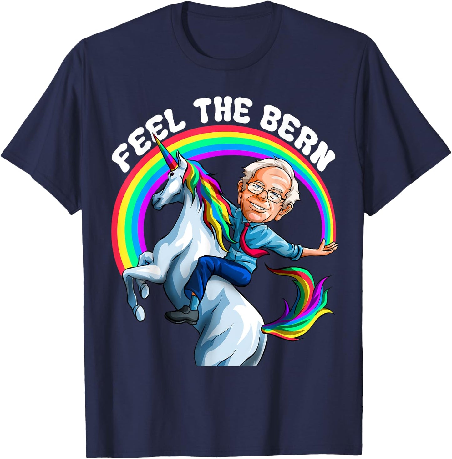 Feel the Bernie Shirt Riding Unicorn Magical Rainbow Bern T-Shirt - T-Shirt | Navy