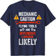 Mechanic Caution Flying Tools And Offensive Language Likely T-Shirt - T-Shirt | Navy