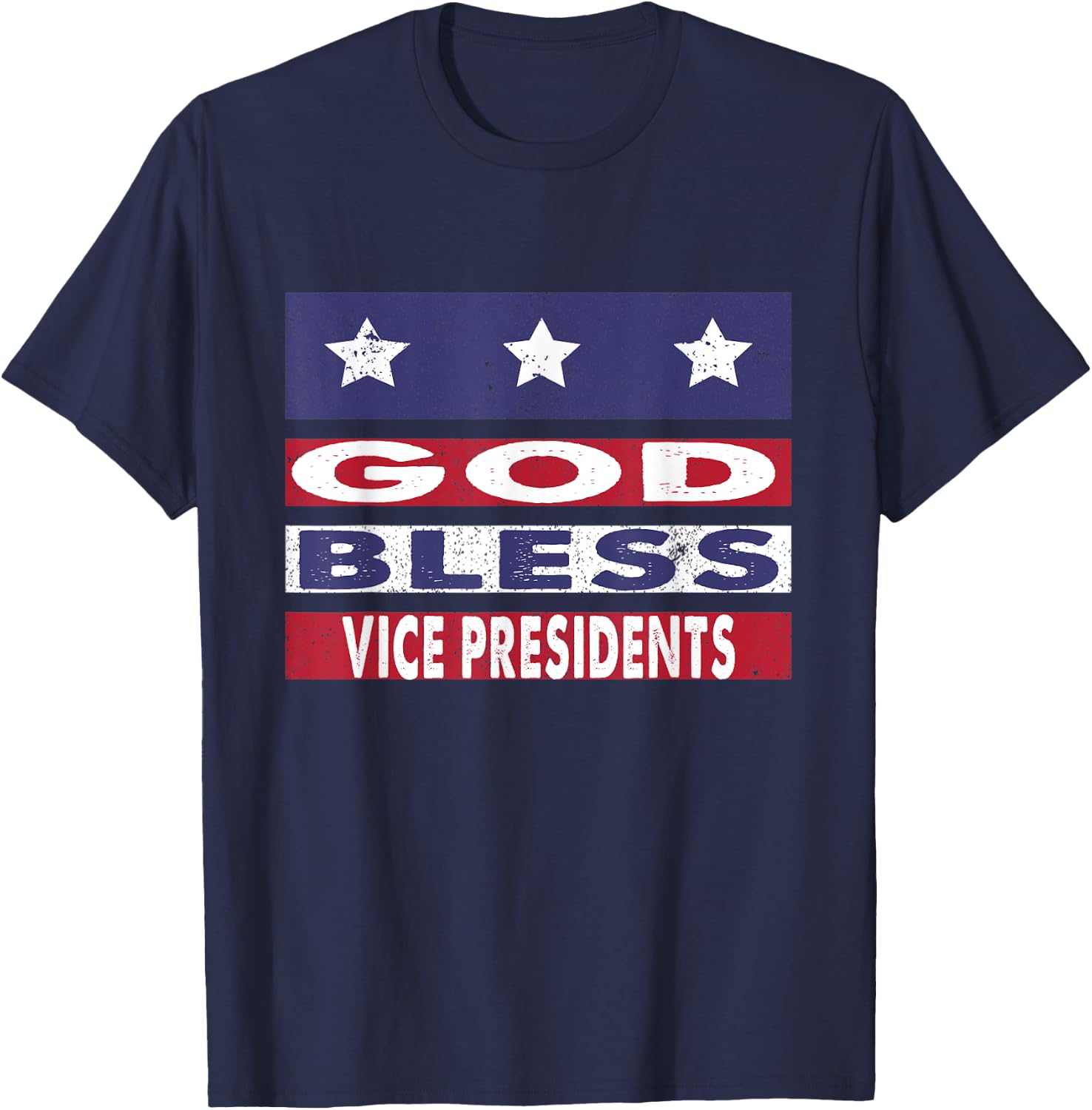 God Bless Vice Presidents Patriotic Christian Women Men T-Shirt - T-Shirt | Navy