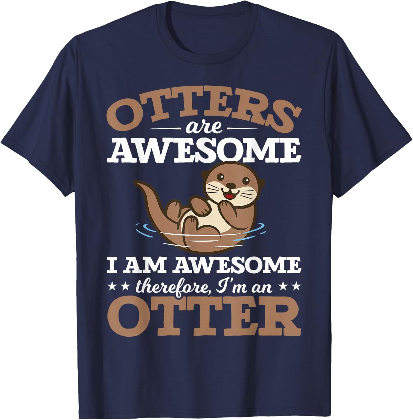 Otters Are Awesome Otters Girl Otter Lovers T-Shirt - T-Shirt | Navy