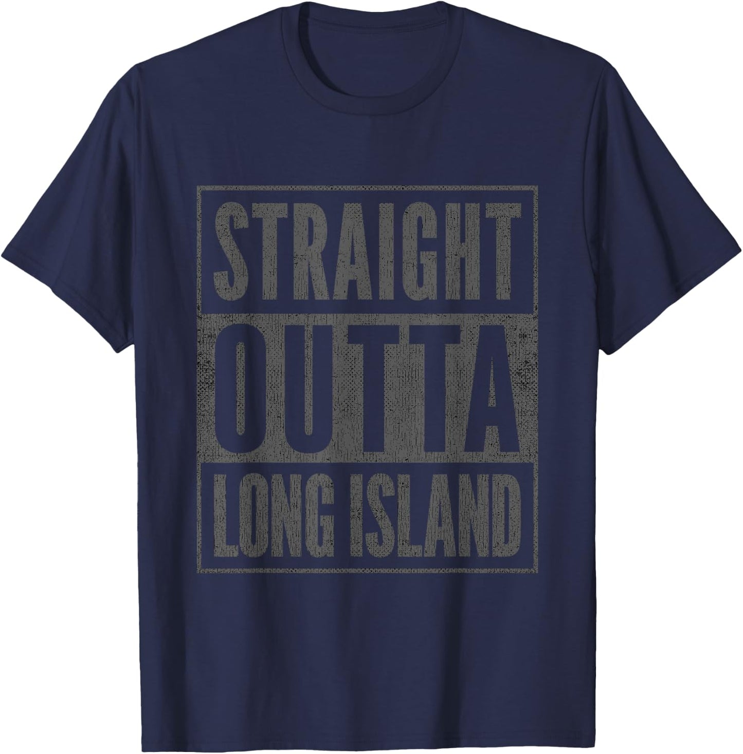 Straight Outta Long Island Fun Souvenir Long Island T-Shirt - T-Shirt | Navy