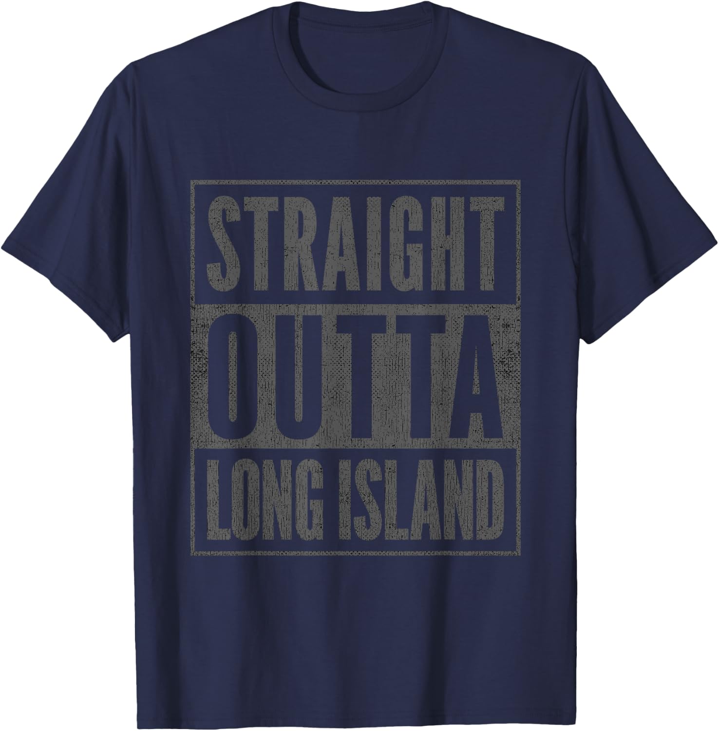 Straight Outta Long Island Fun Souvenir Long Island T-Shirt - T-Shirt | Navy