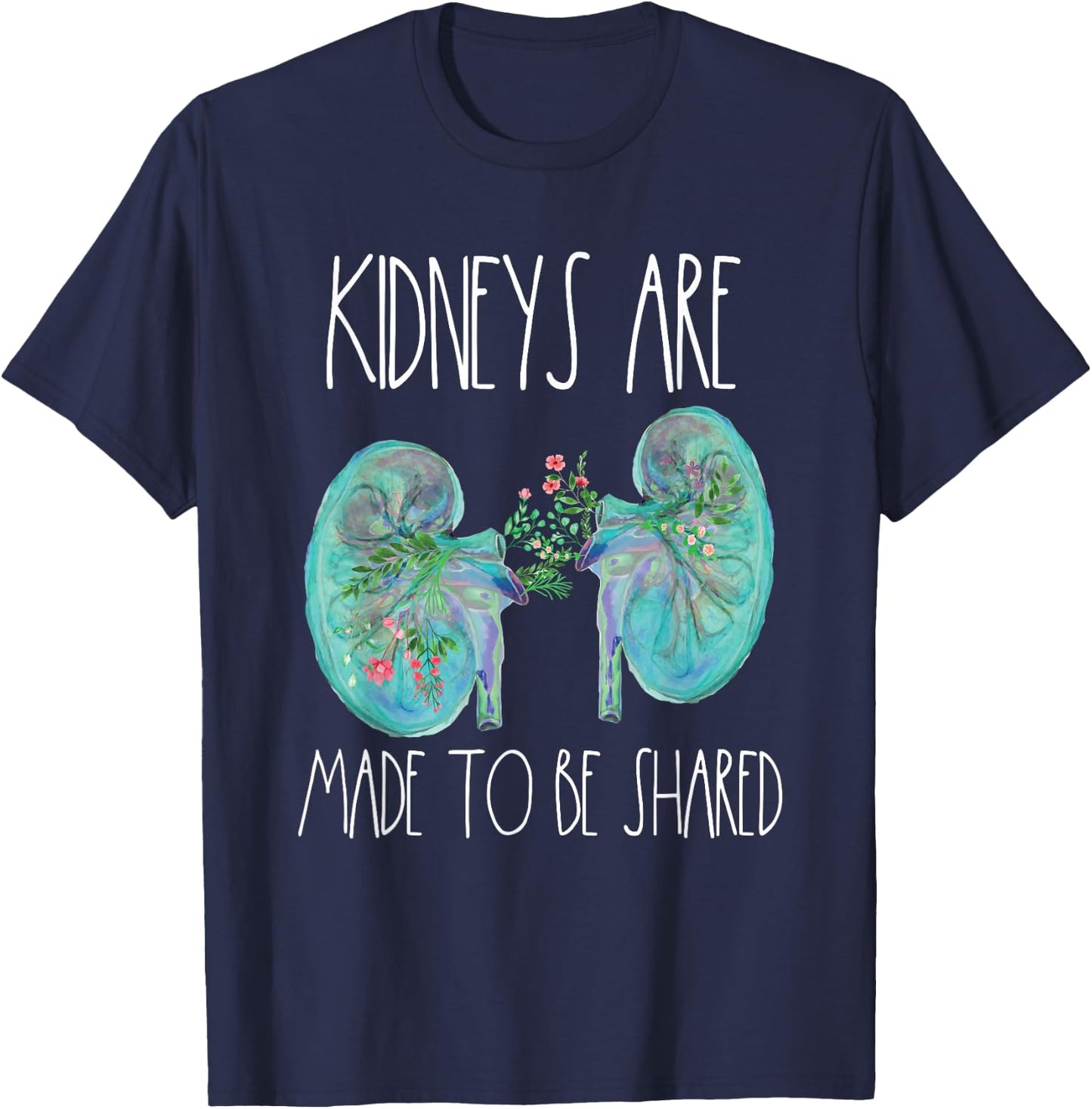 One Kidney Transplant Donor Kidney Surgery Shared Kidneys T-Shirt - T-Shirt | Navy