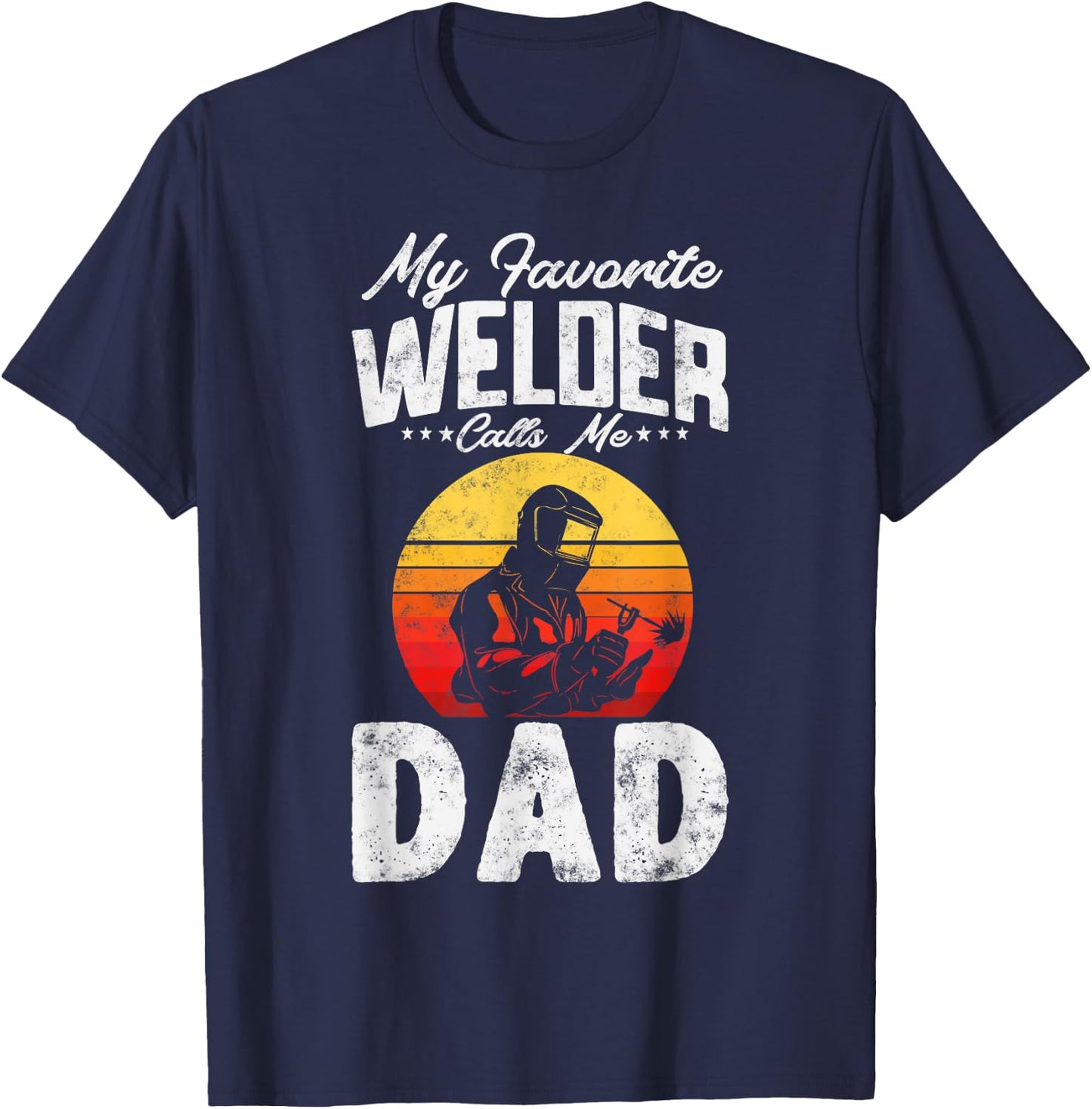 Vintage style My Favorite Welder Calls Me Dad Father's Day T-Shirt - T-Shirt | Navy