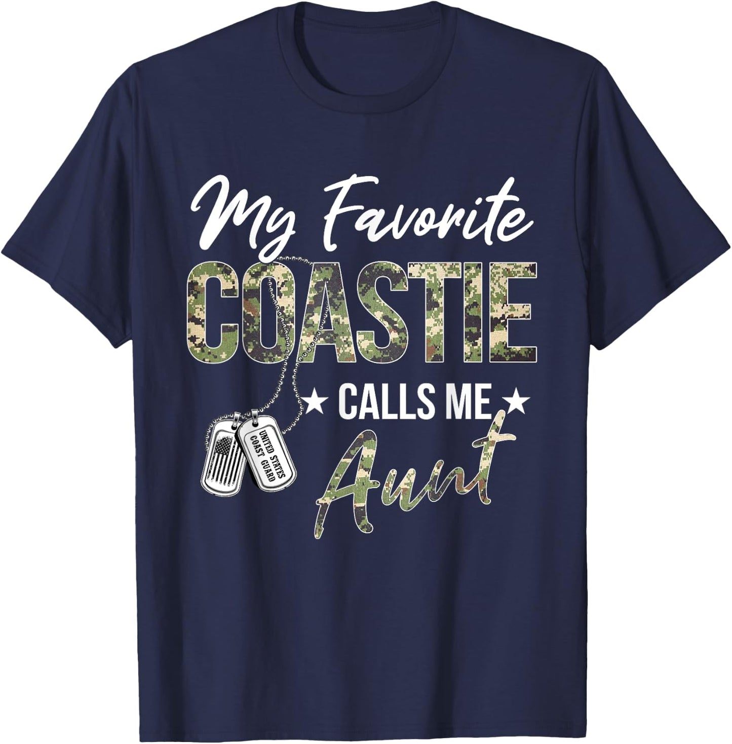 My Favorite Coastie Calls Me Aunt Proud US Coast Guard Me T-Shirt - T-Shirt | Navy