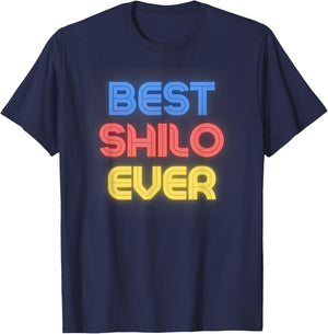 Best Shilo Ever - Funny Shilo Name Shilo T-Shirt - T-Shirt | Navy