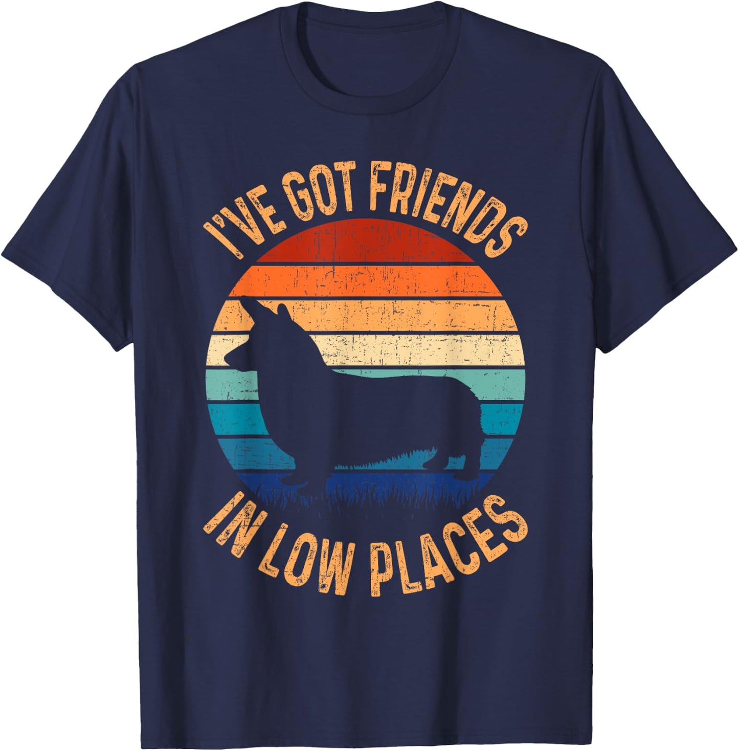 Funny Got Friends Low Place Tricolor Corgi Lover T-Shirt - T-Shirt | Navy