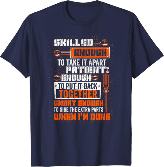 Smart Enough To Hide The Extra Parts Proud Mechanic Job T-Shirt - T-Shirt | Navy