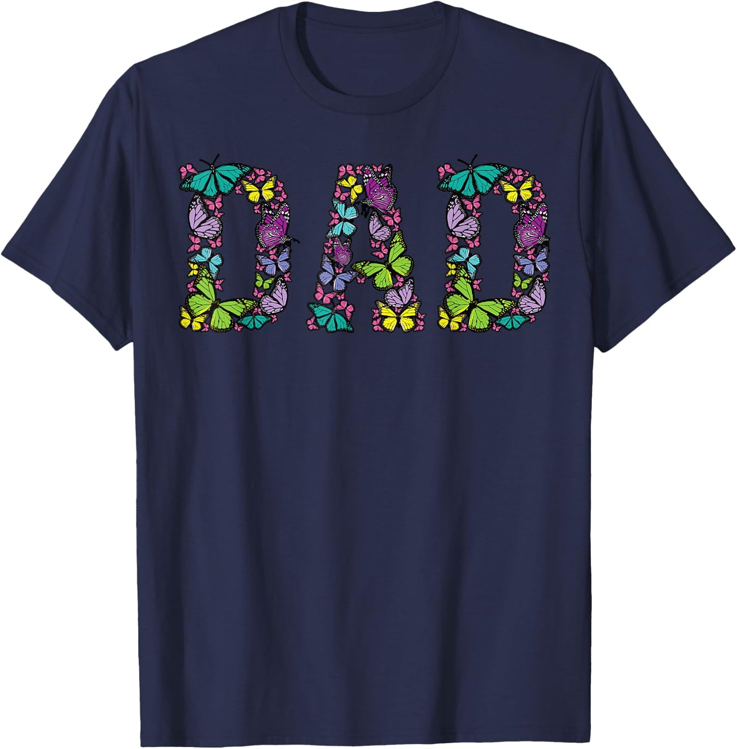 Dad Colorful Butterflies | Cool Father's Day Lover Men Gift T-Shirt - T-Shirt | Navy