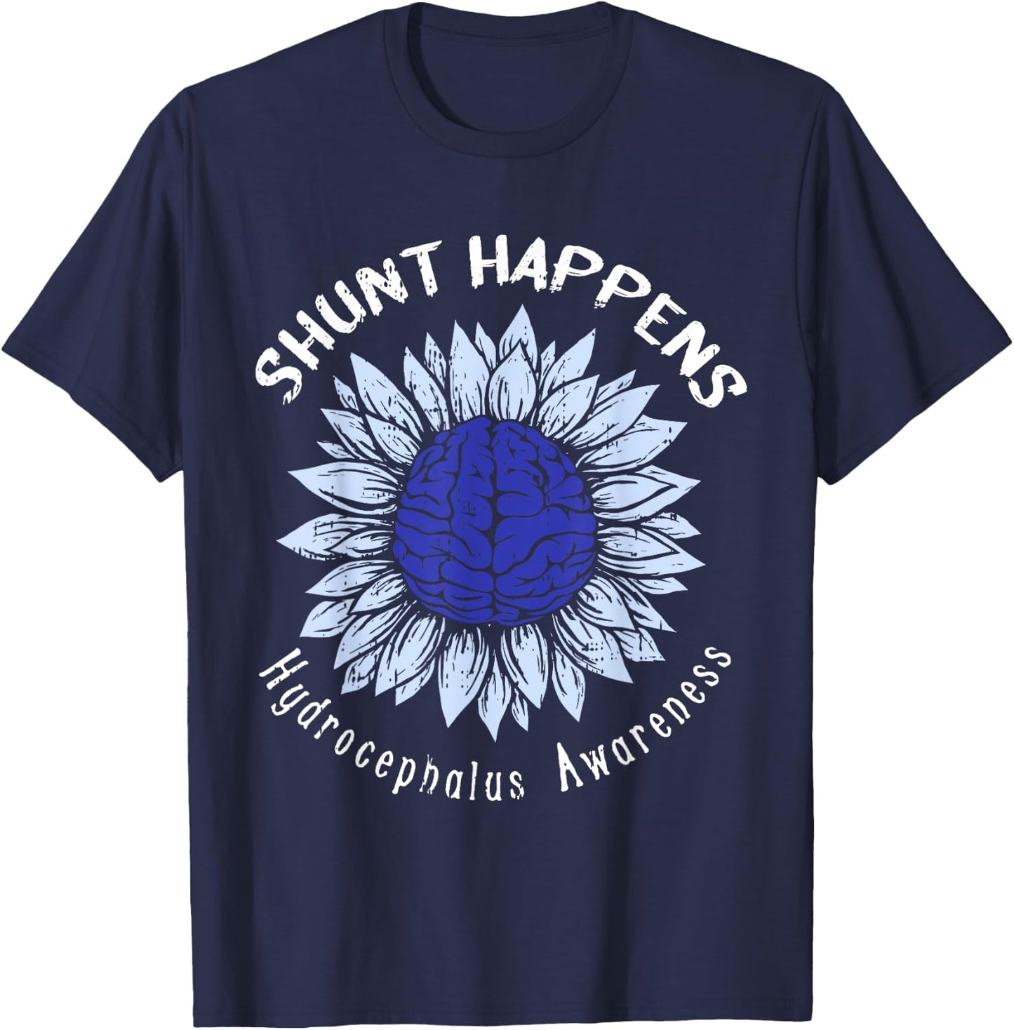 Shunt Happens Hydrocephalus Awareness Hydro Warrior Gifts T-Shirt - T-Shirt | Navy