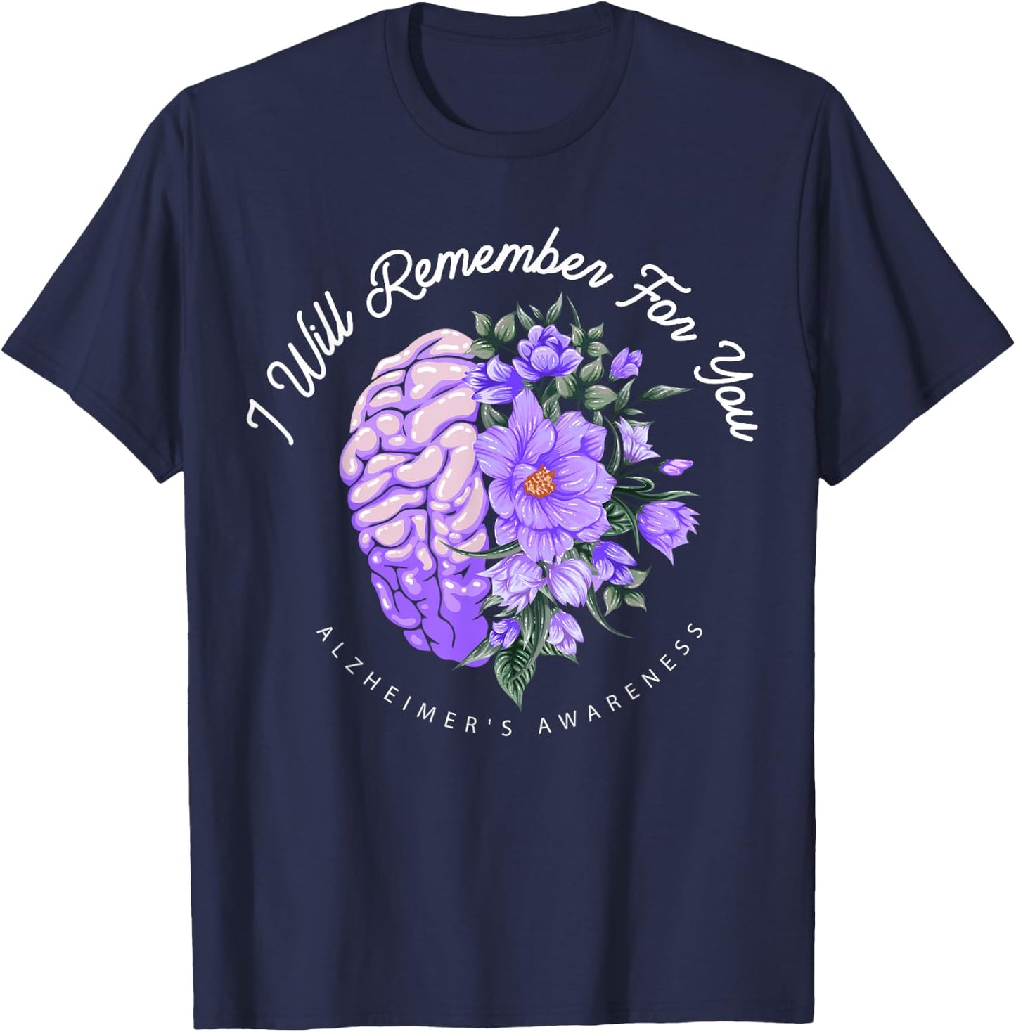 Alzheimer's Awareness I Will Remember For You Brain T-Shirt - T-Shirt | Navy