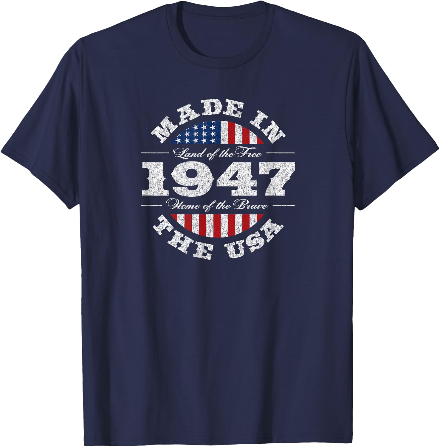 78 Year Old Patriotic American USA 1947 78th Birthday T-Shirt - T-Shirt | Navy