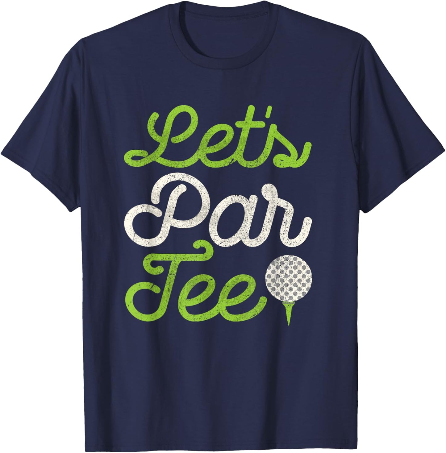 Let's Par Golf Player Golfer Dad Papa Men Funny T-Shirt - T-Shirt | Navy