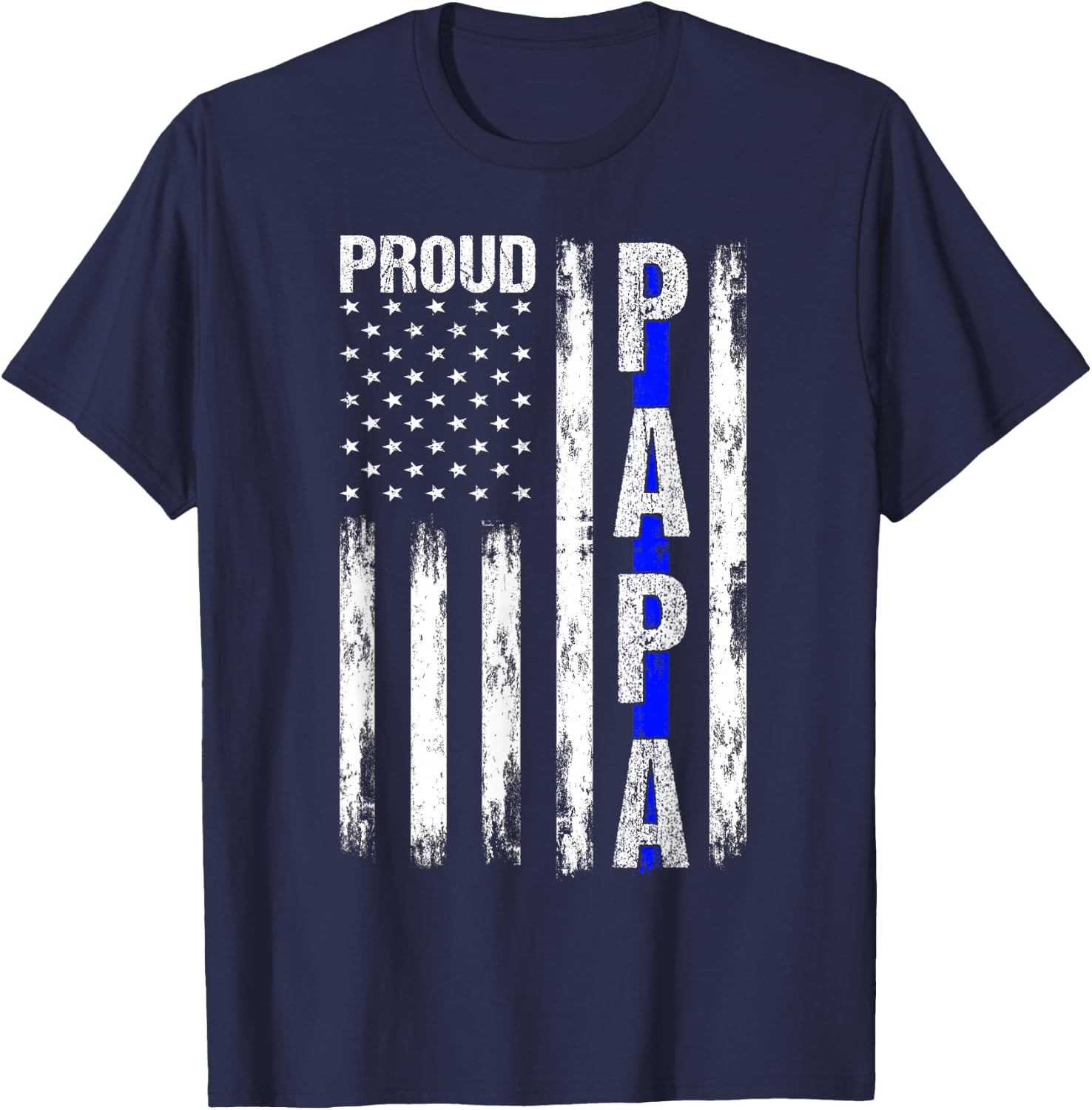 Proud Papa American Flag Thin Blue Line Police Grandpa Gifts T-Shirt - T-Shirt | Navy
