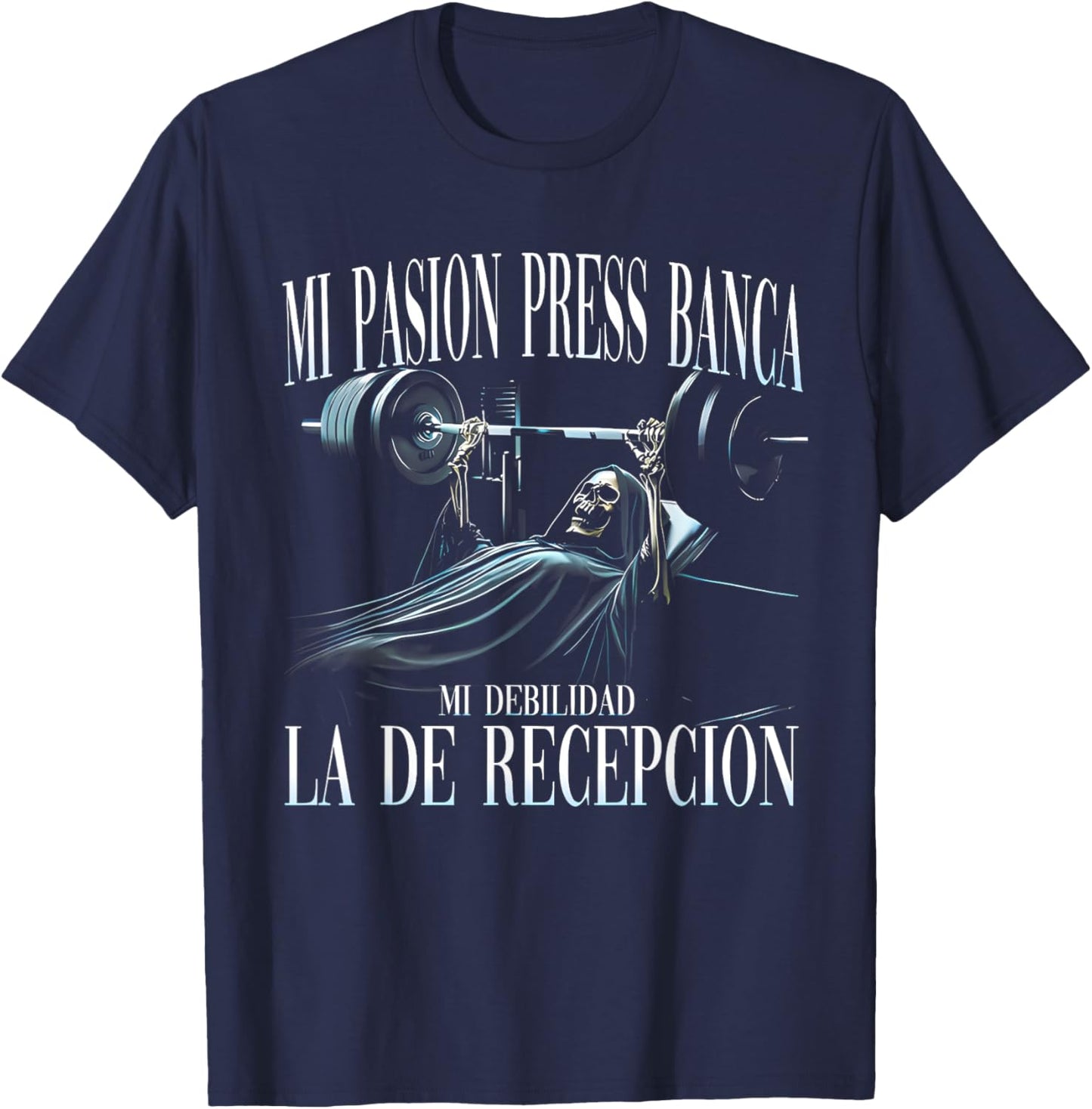 Mi Pasion El Press De Banca Mi Debilidad La De Recepción T-Shirt - T-Shirt | Navy