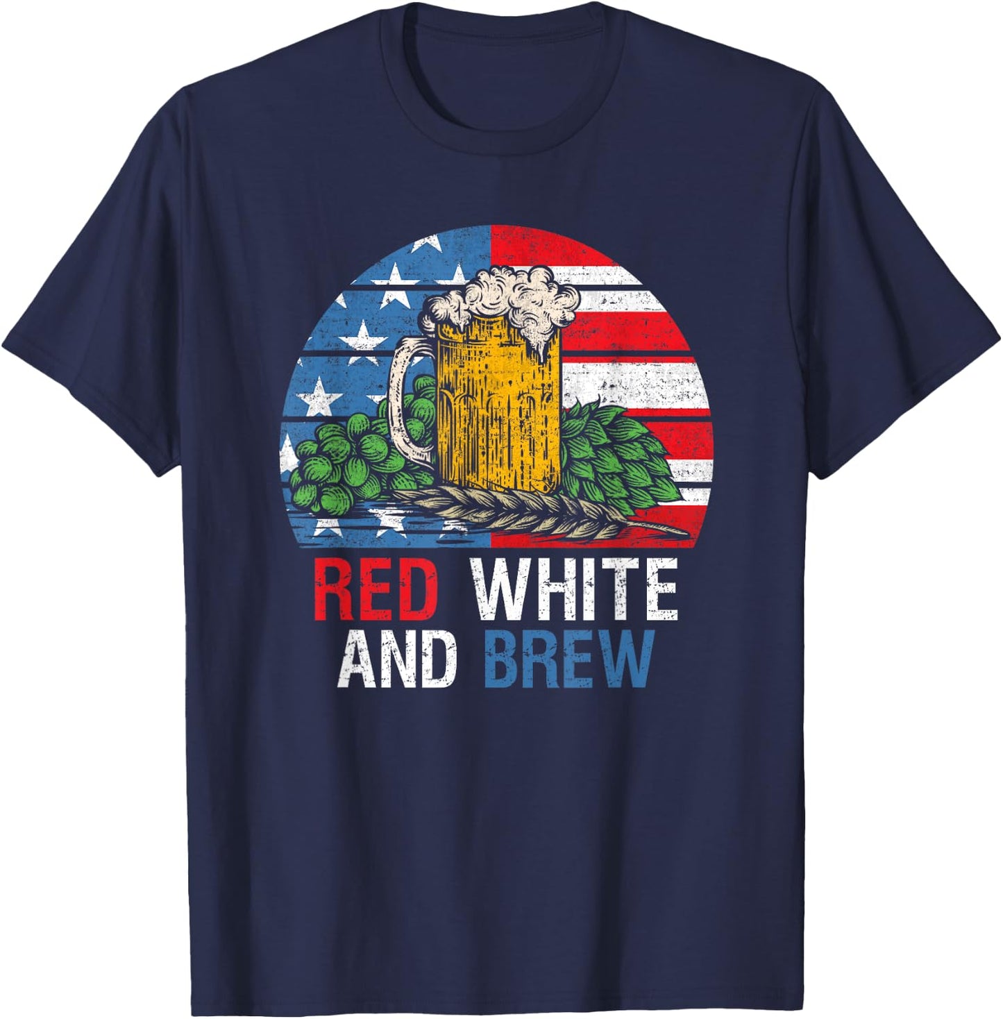 Red White And Brew 4th Of July Craft Beer Father Gift Men T-Shirt - T-Shirt | Navy