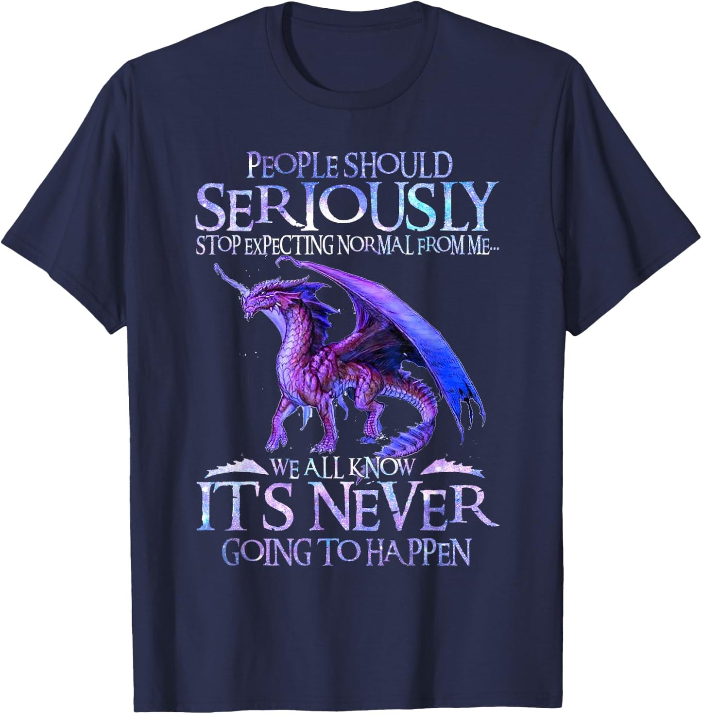 Cute Dragon Seriously Dragon and Girls Funny T-Shirt - T-Shirt | Navy