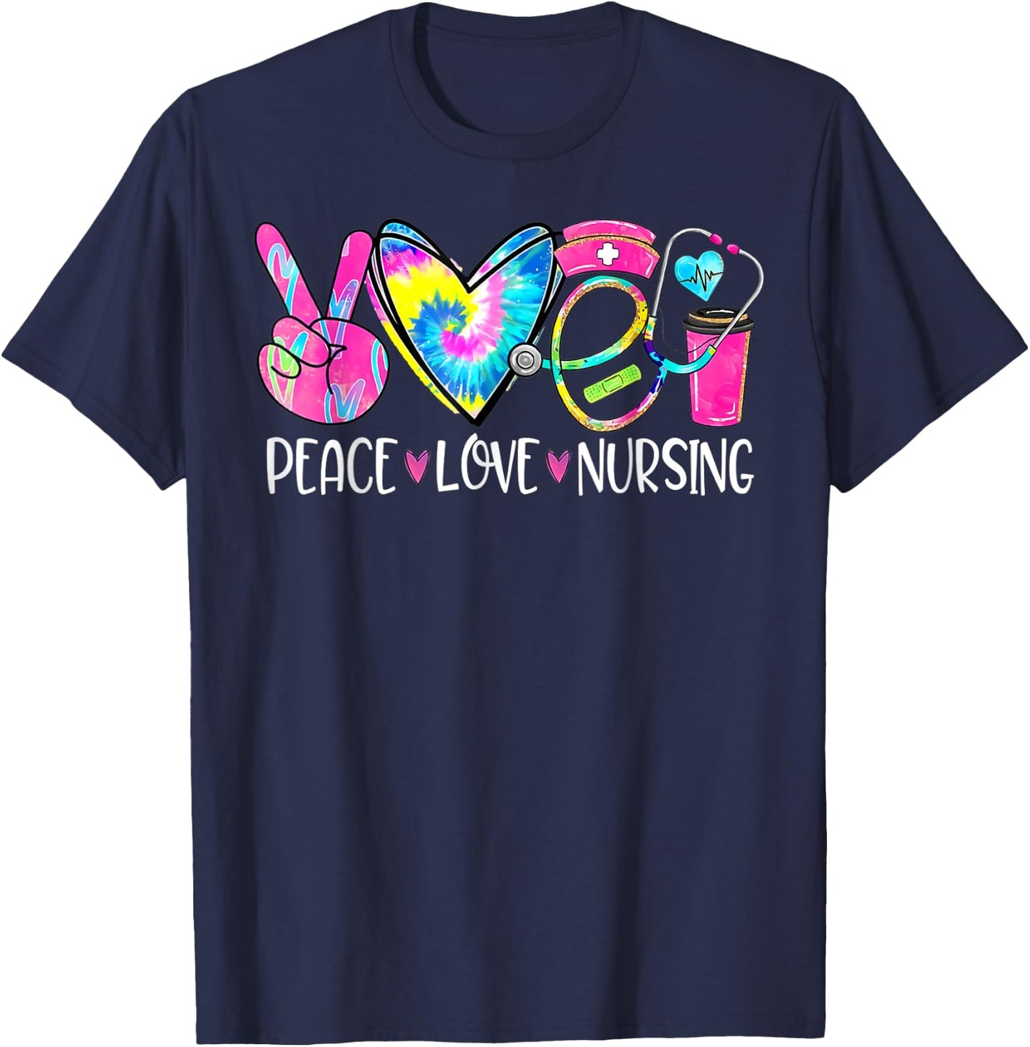 Peace Love Nursing Stethoscope Nurse Life Nurse Week 2024 T-Shirt - T-Shirt | Navy