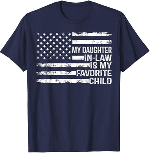 American Flag My Daughter in Law is My Favorite Child Parent T-Shirt - T-Shirt | Navy