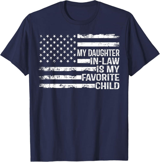 American Flag My Daughter in Law is My Favorite Child Parent T-Shirt - T-Shirt | Navy