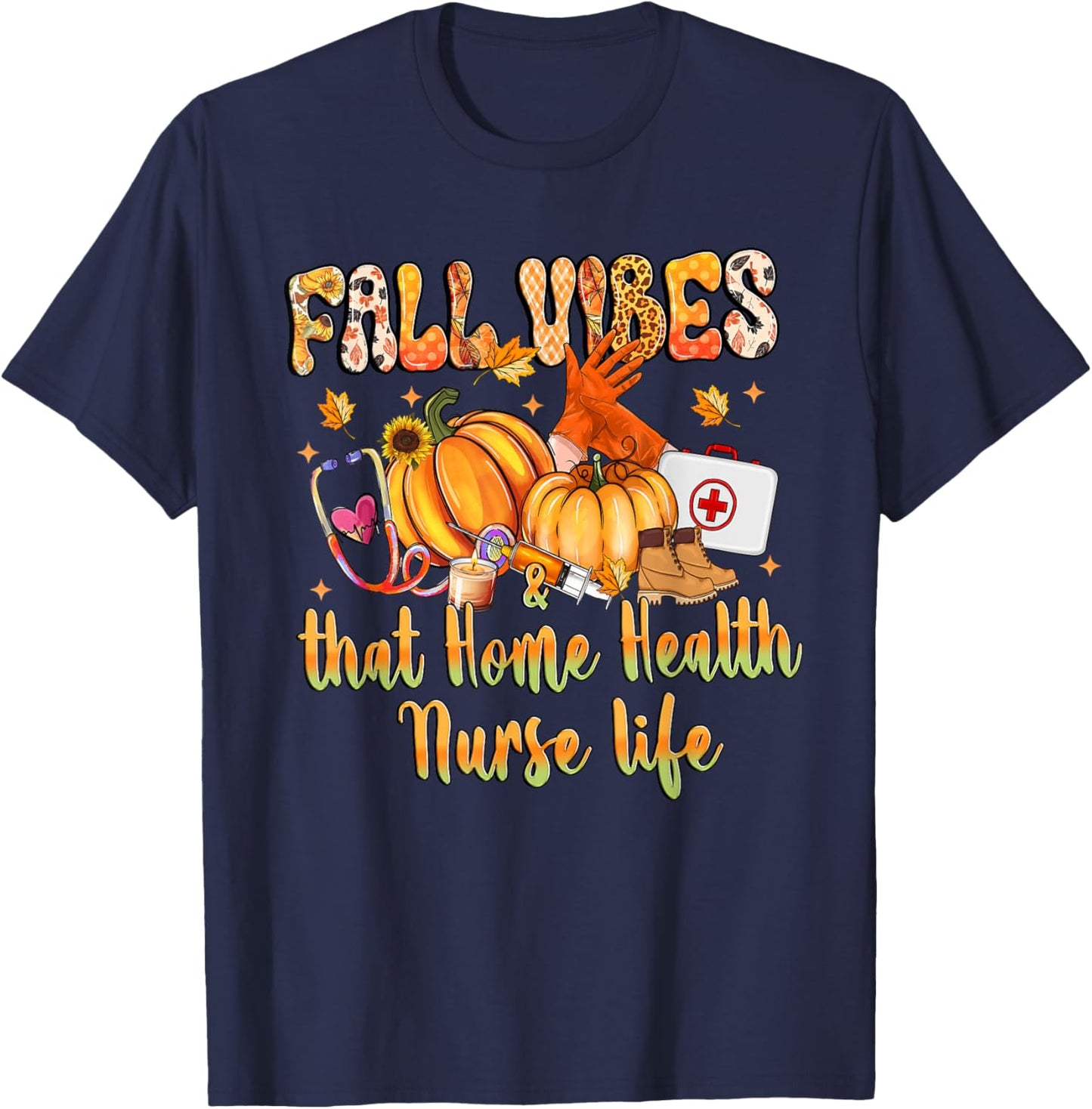 Fall Vibes & That Home Health Nurse Life Pumpkin Leopard T-Shirt - T-Shirt | Navy