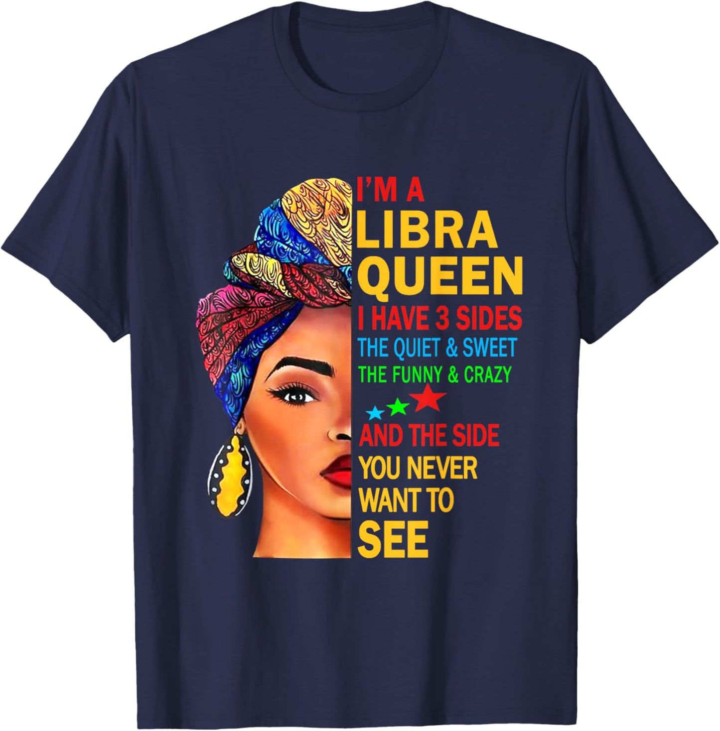 Libra Queen I Have 3 Sides Zodiac Art Sept Oct Birthday T-Shirt - T-Shirt | Navy