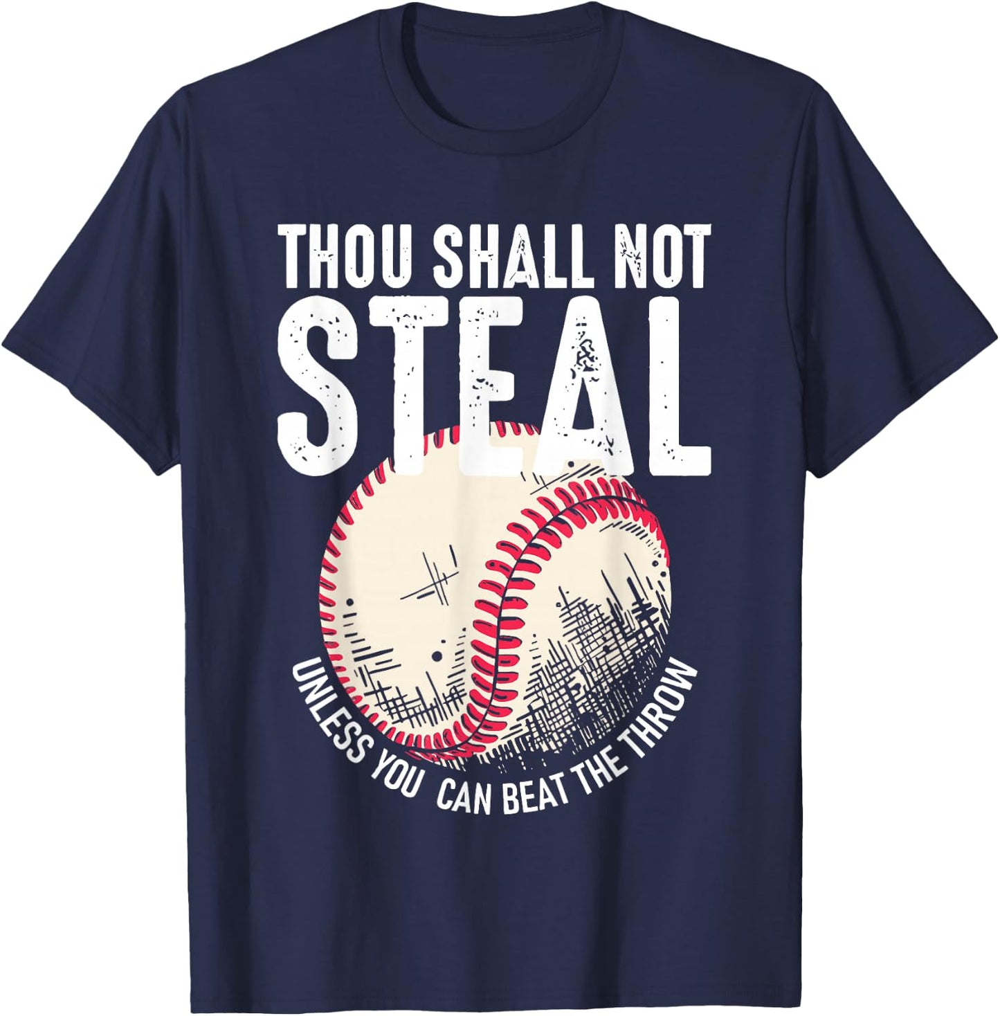 Thou Shall Not Steal Unless You Can Beat the Throw T-Shirt - T-Shirt | Navy