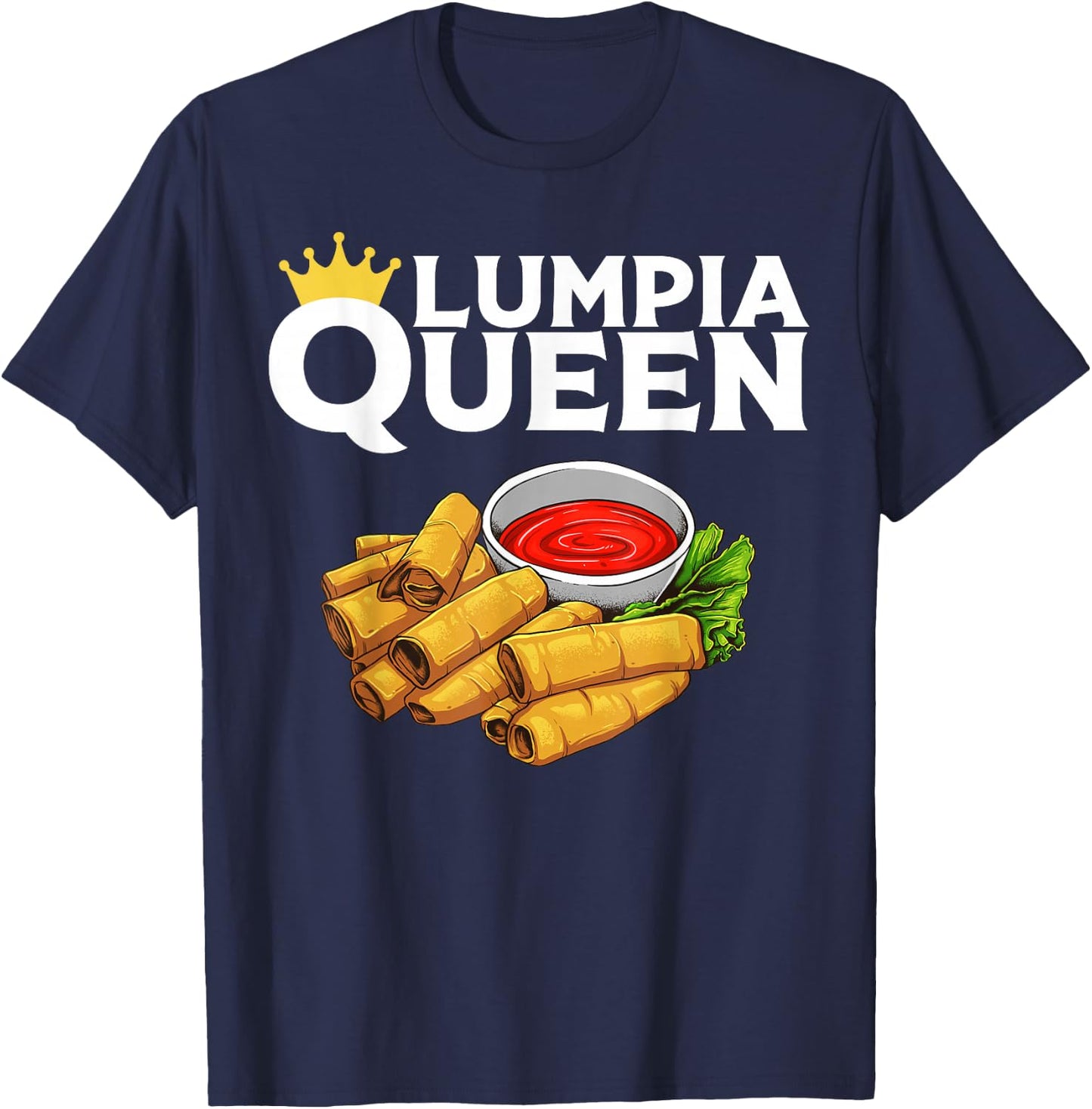 Funny Lumpia Queen Gift Filipino Food Lover Women Kids T-Shirt - T-Shirt | Navy