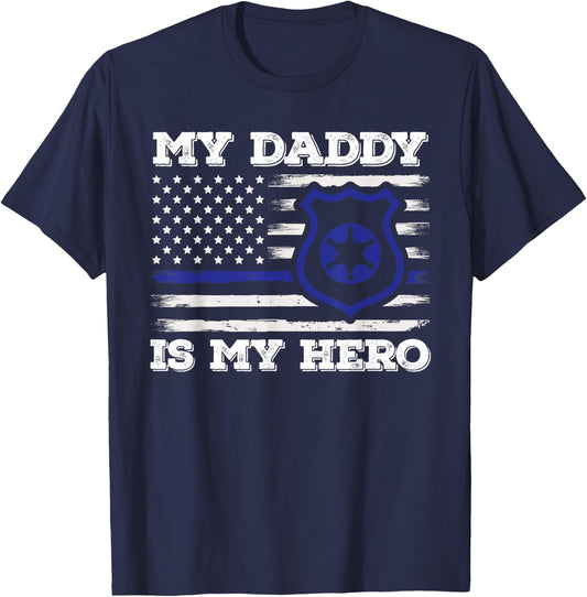 My Daddy Is Hero Police Officer Policeman Father's Day T-Shirt - T-Shirt | Navy