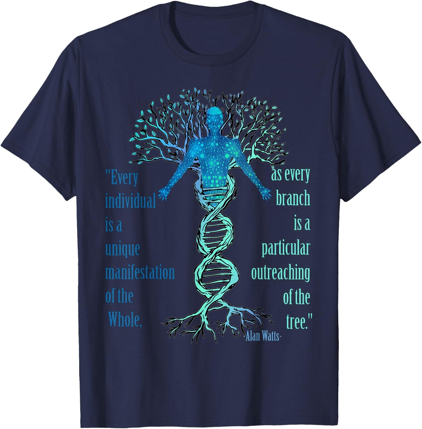 Alan Watts Best Philosophical Quotes Tree of Life DNA T-Shirt - T-Shirt | Navy