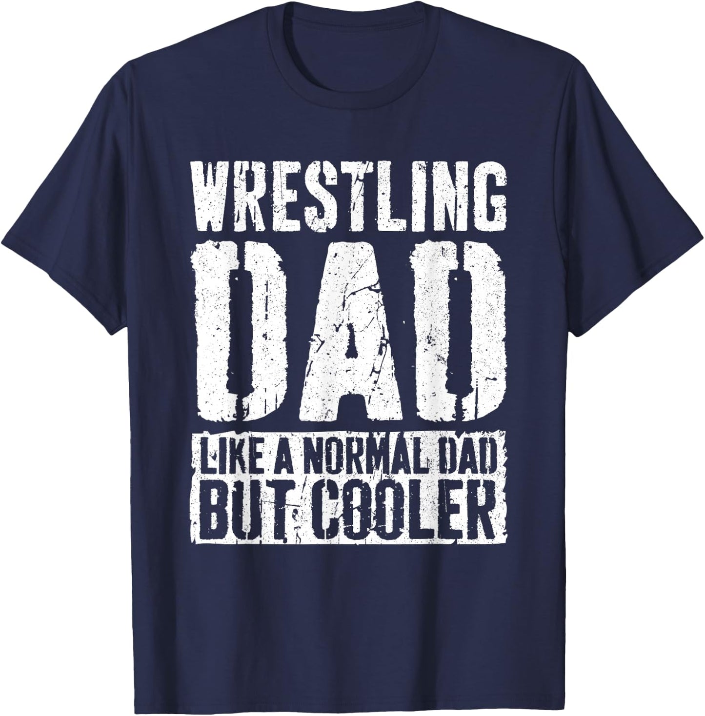 Wrestling Dad Shirt Men Fathers Day Wrestling Dad T-Shirt - T-Shirt | Navy