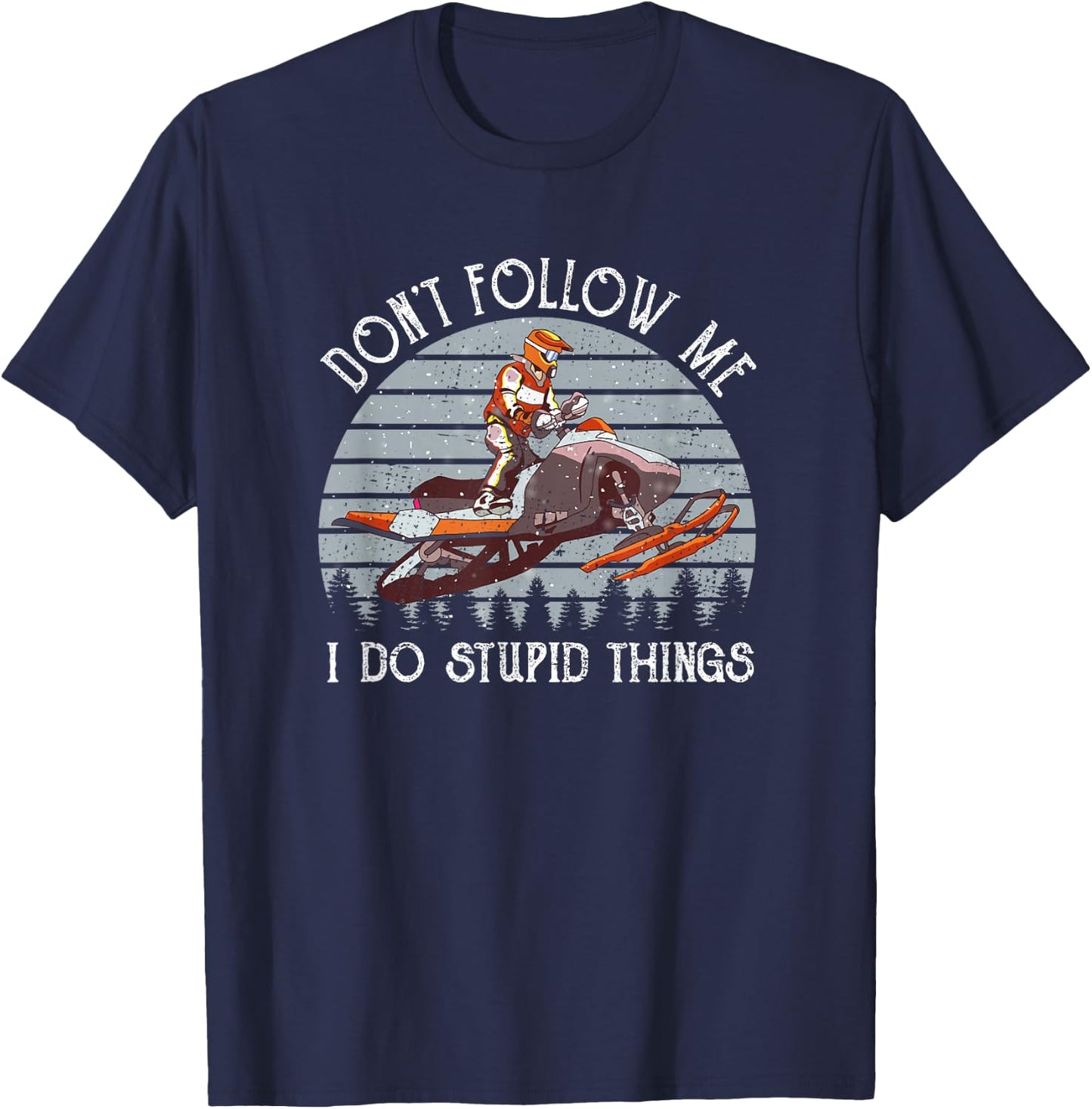 Snowmobile Rider Funny Saying Vintage Snowmobiling Lover T-Shirt - T-Shirt | Navy