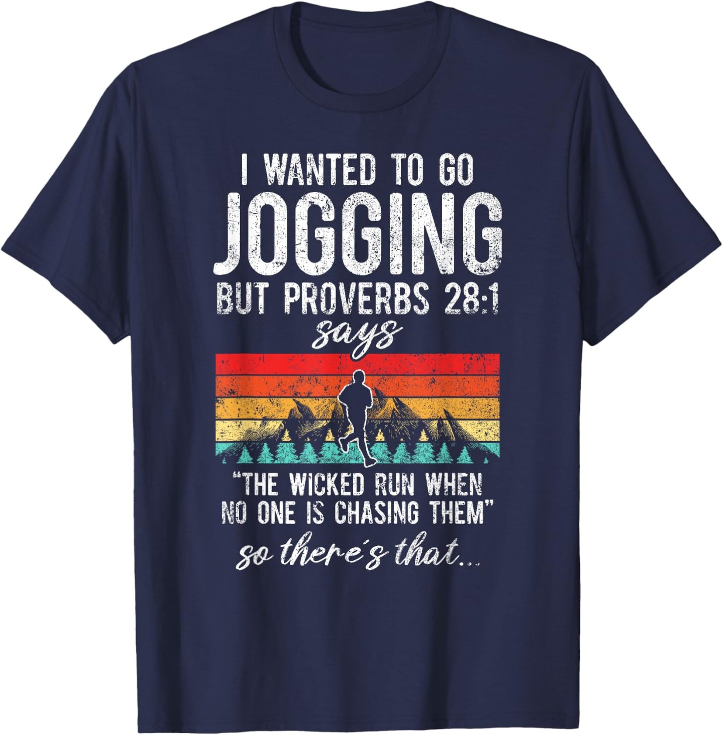 The Wicked Run When No One Is Chasing Them Jogging T-Shirt - T-Shirt | Navy