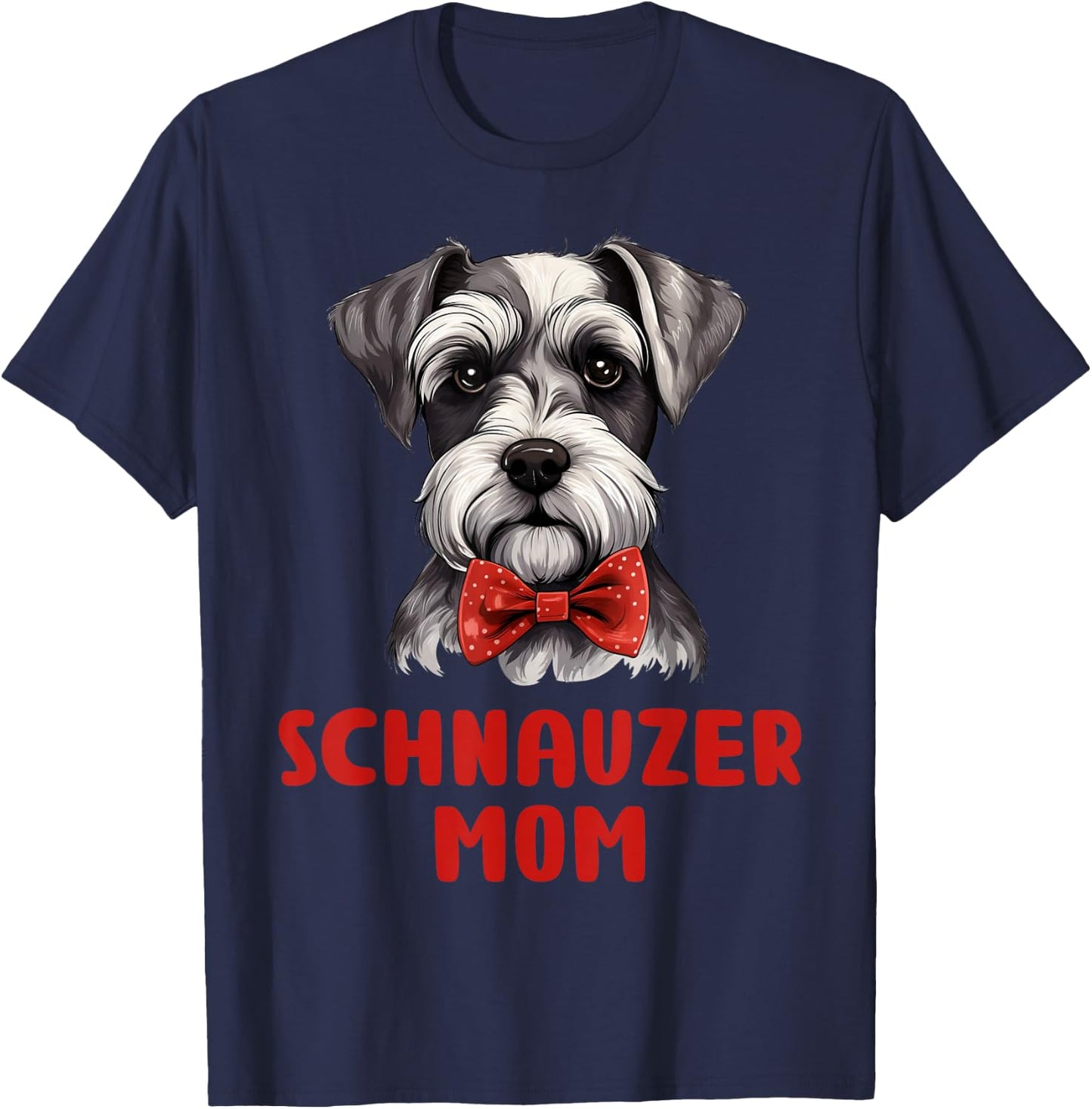 Cute Schnauzer Mom Dog Lovers Gift Miniature Schnauzer Owner T-Shirt - T-Shirt | Navy