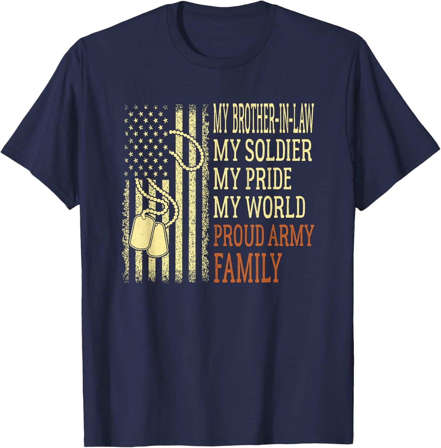 My Brother-In-Law My Soldier Proud Army Family US Military T-Shirt - T-Shirt | Navy