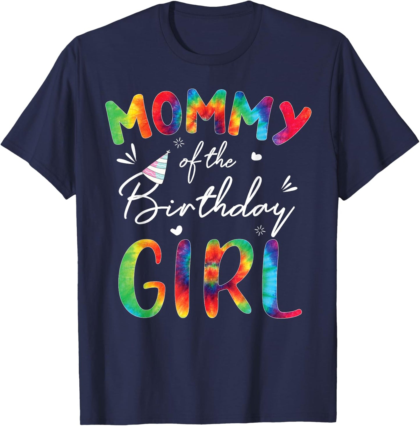 Mommy Of The Birthday Girls Mother Tie Dye Matching Family T-Shirt - T-Shirt | Navy