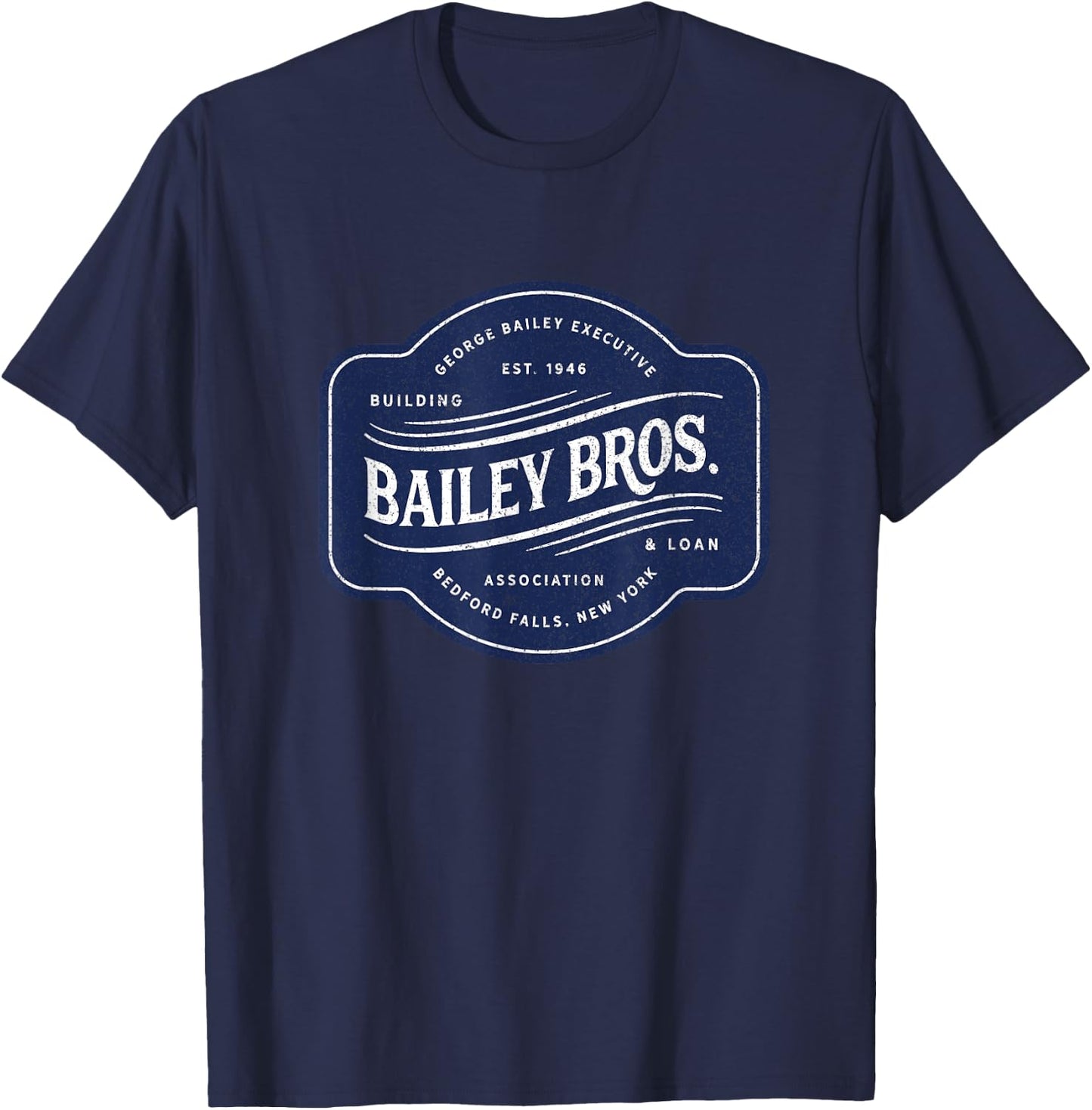 Bailey Brothers Building and Loan. Classic. George Bailey T-Shirt - T-Shirt | Navy