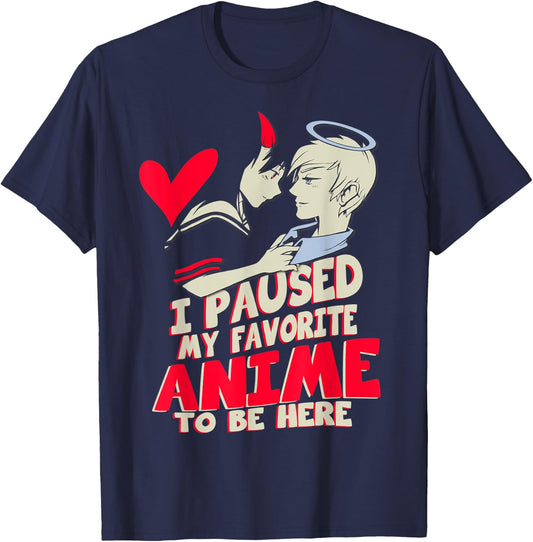 I paused my favorite anime to be here Gift manga lover T-Shirt - T-Shirt | Navy