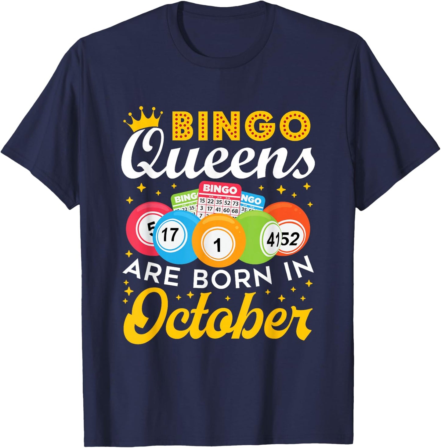 Bingo Birthday Women Bingo Queens Are Born in October T-Shirt - T-Shirt | Navy