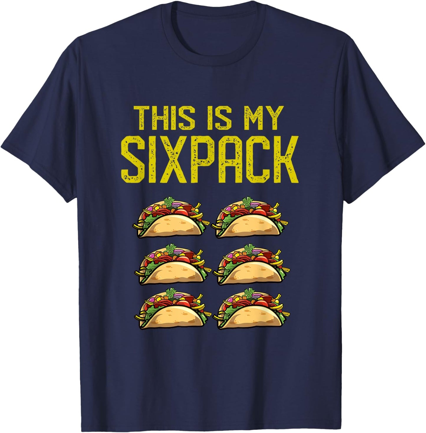 Funny Taco Abs | Try My Six Pack T-Shirt - T-Shirt | Navy