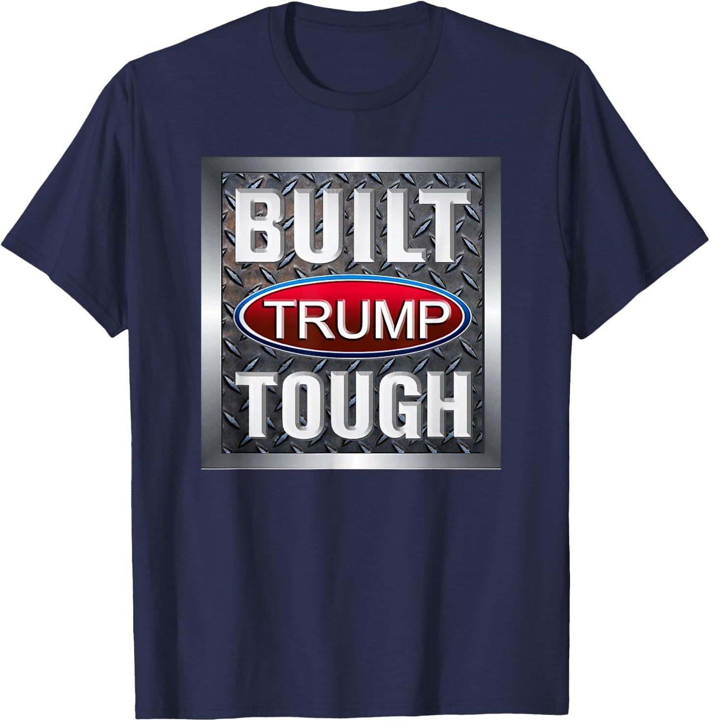 Built Trump Tough T-Shirt - T-Shirt | Navy