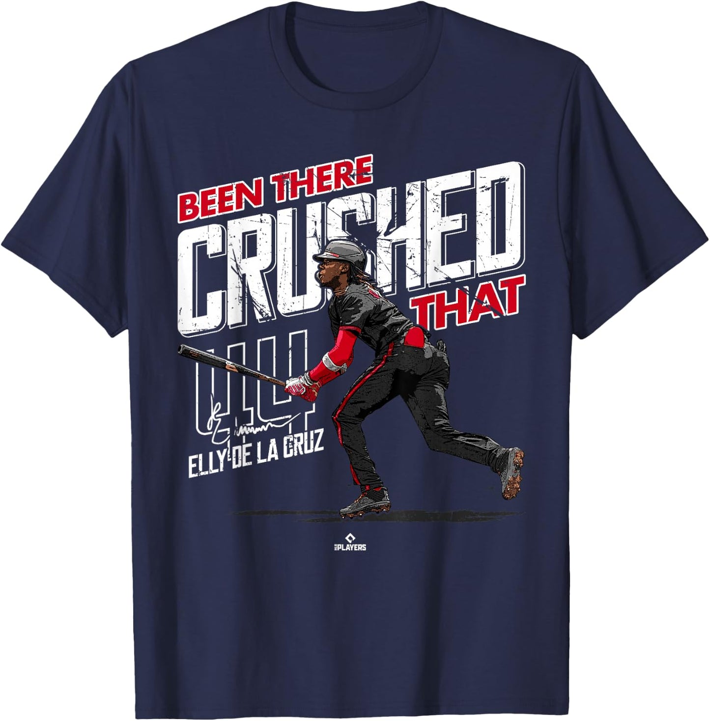 Been There Crushed That Elly De La Cruz Cincinnati MLBPA T-Shirt - T-Shirt | Navy