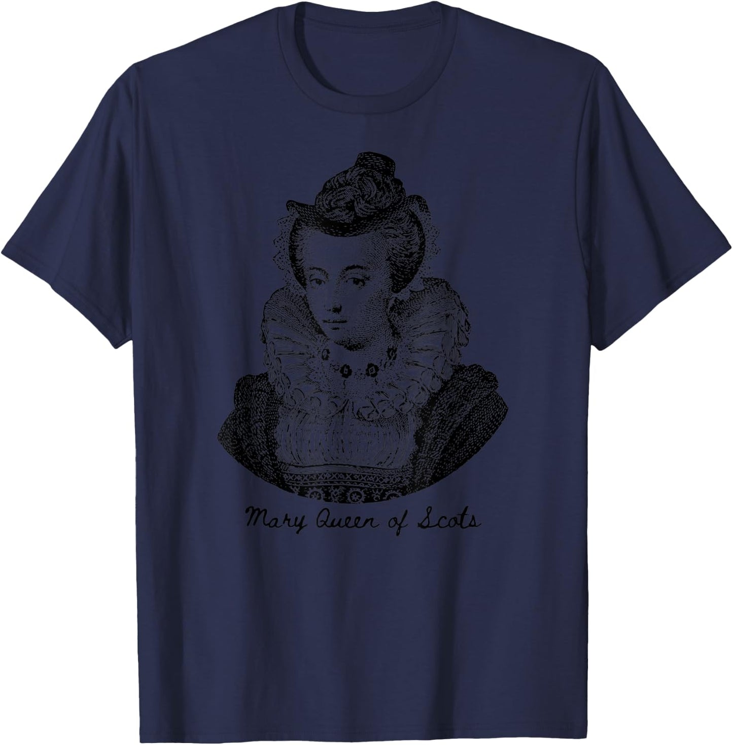 England Royalty Mary Queen Of Scots Gift T-Shirt - T-Shirt | Navy