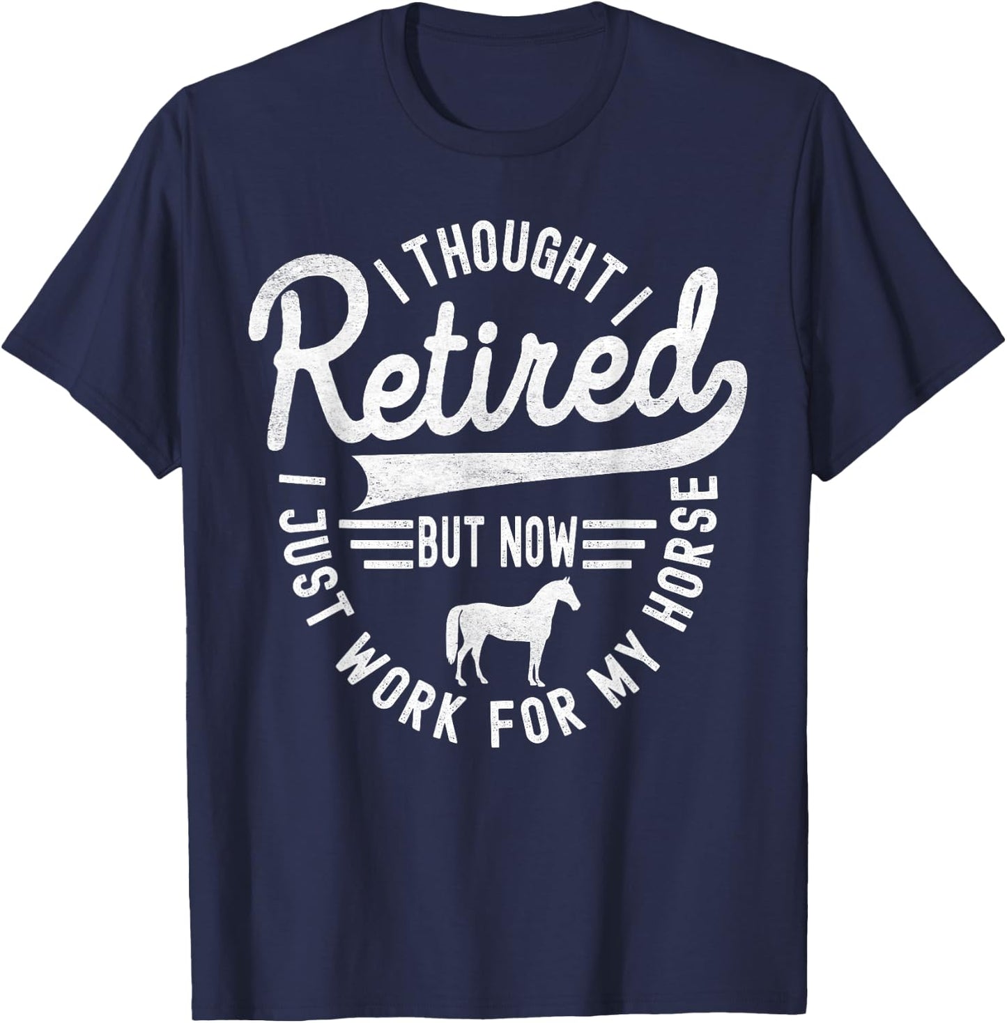 Retirement Plan Riding Horse Owners Horse Lover Sarcastic T-Shirt - T-Shirt | Navy