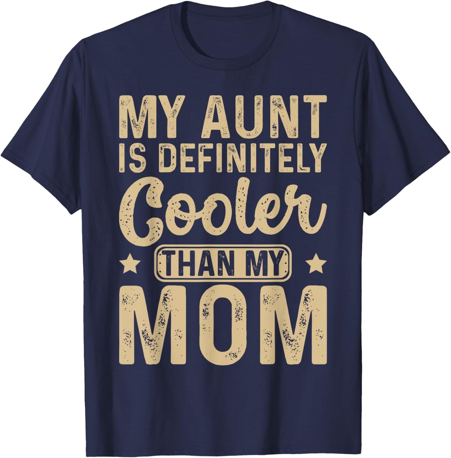 My Aunt Is Definitely Cooler Than My Mom Nephew Niece Kids T-Shirt - T-Shirt | Navy